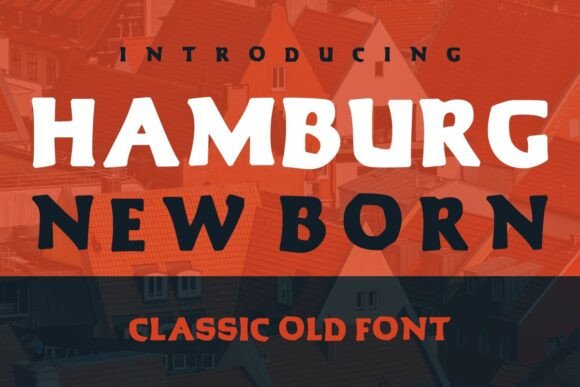 Hamburg New Born: A Friendly, Bold Display Font for Real Small Business Branding