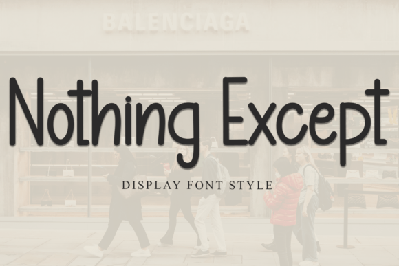 Nothing Except Font: Elegant Display Type for Handmade Brands