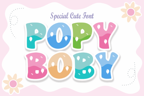 Popy Boby: A Vibrant Display Font That Feels Like a Creative Spark